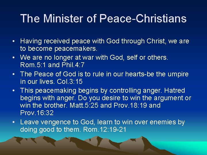 The Minister of Peace-Christians • Having received peace with God through Christ, we are