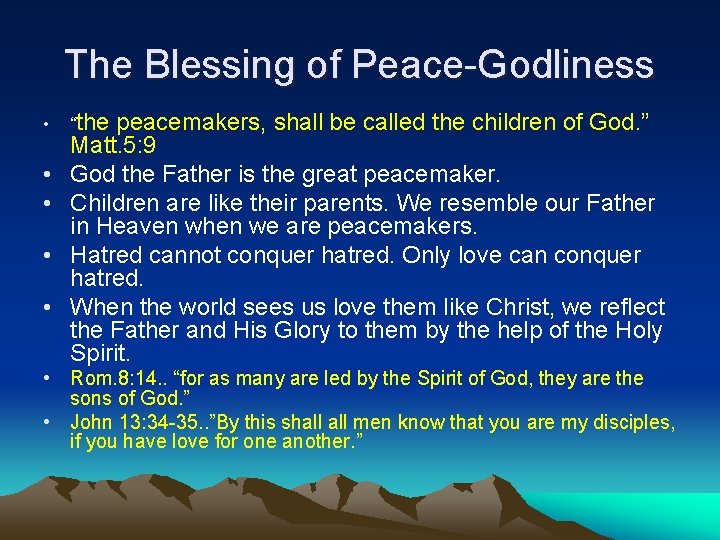 The Blessing of Peace-Godliness • • • “the peacemakers, shall be called the children