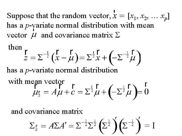 Suppose that the random vector, [x 1, x 2, … xp] has a p-variate