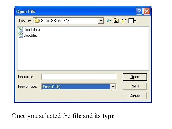 Once you selected the file and its type 