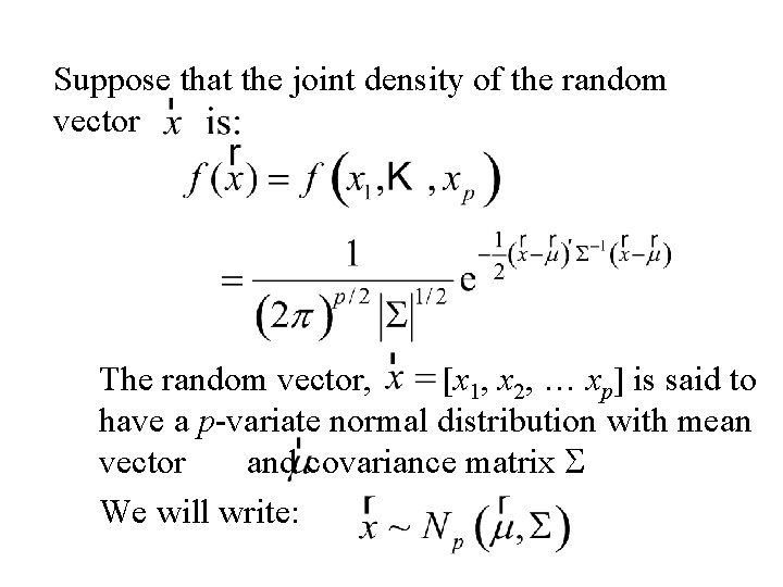 Suppose that the joint density of the random vector The random vector, [x 1,