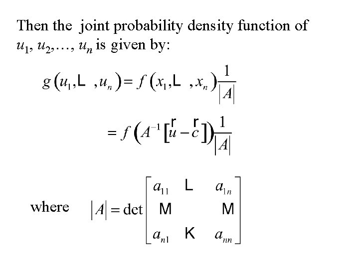 Then the joint probability density function of u 1, u 2, …, un is