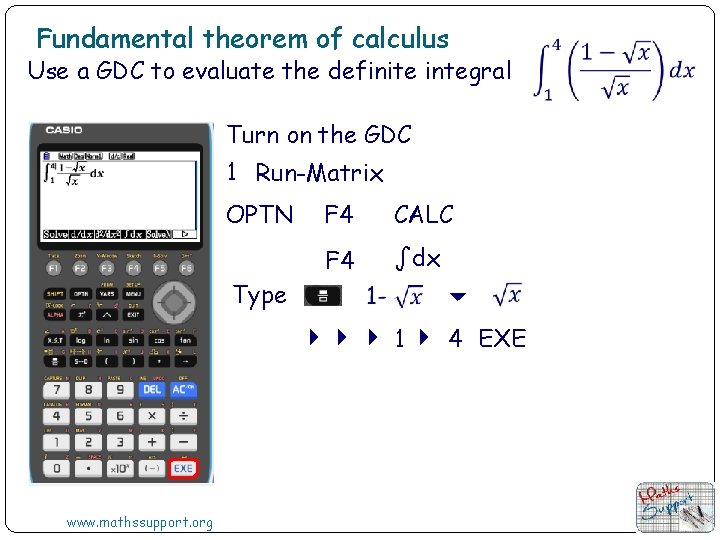 Fundamental theorem of calculus Use a GDC to evaluate the definite integral Turn on