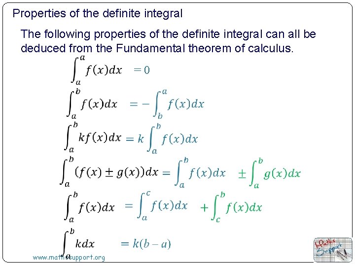 Properties of the definite integral The following properties of the definite integral can all