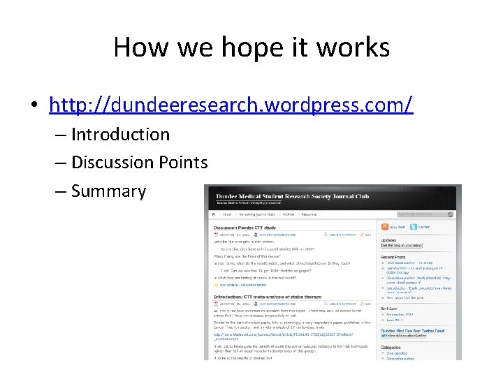 How we hope it works • http: //dundeeresearch. wordpress. com/ – Introduction – Discussion
