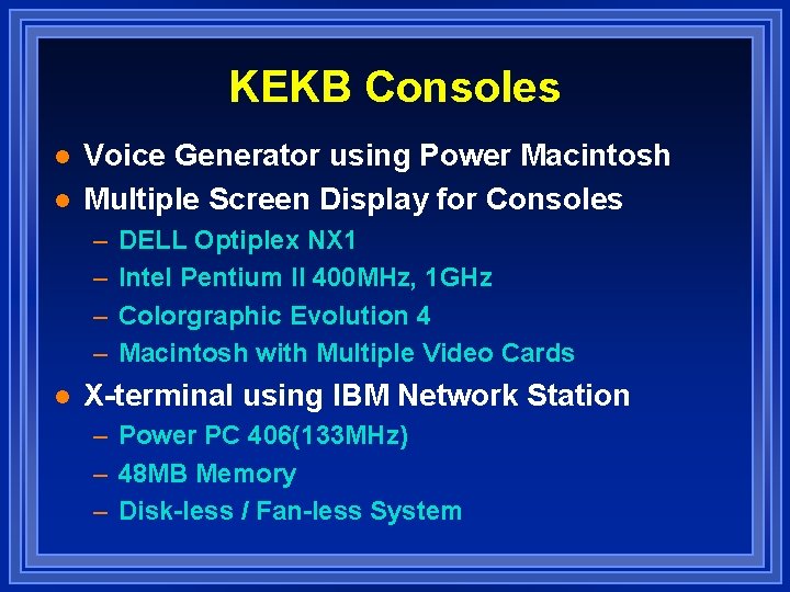 KEKB Consoles l l Voice Generator using Power Macintosh Multiple Screen Display for Consoles