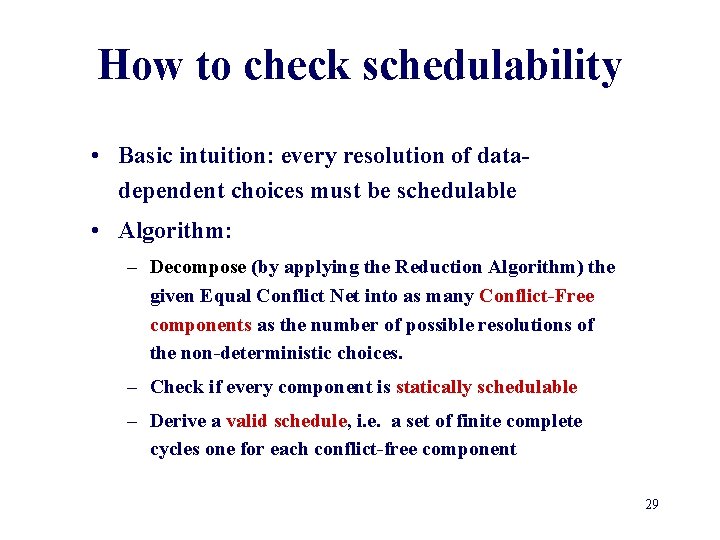 How to check schedulability • Basic intuition: every resolution of datadependent choices must be