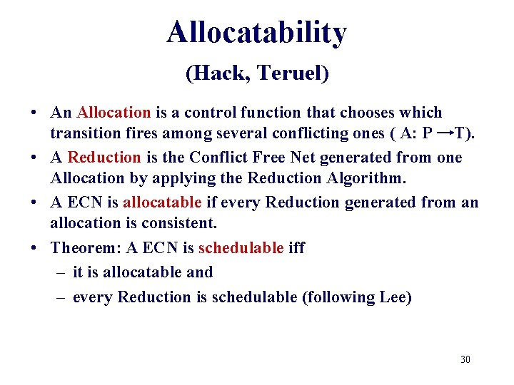 Allocatability (Hack, Teruel) • An Allocation is a control function that chooses which transition