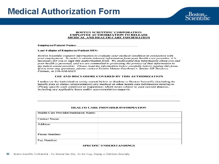 Medical Authorization Form 30 Boston Scientific Confidential -- For Internal Use Only. Do Not