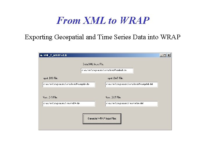 From XML to WRAP Exporting Geospatial and Time Series Data into WRAP 
