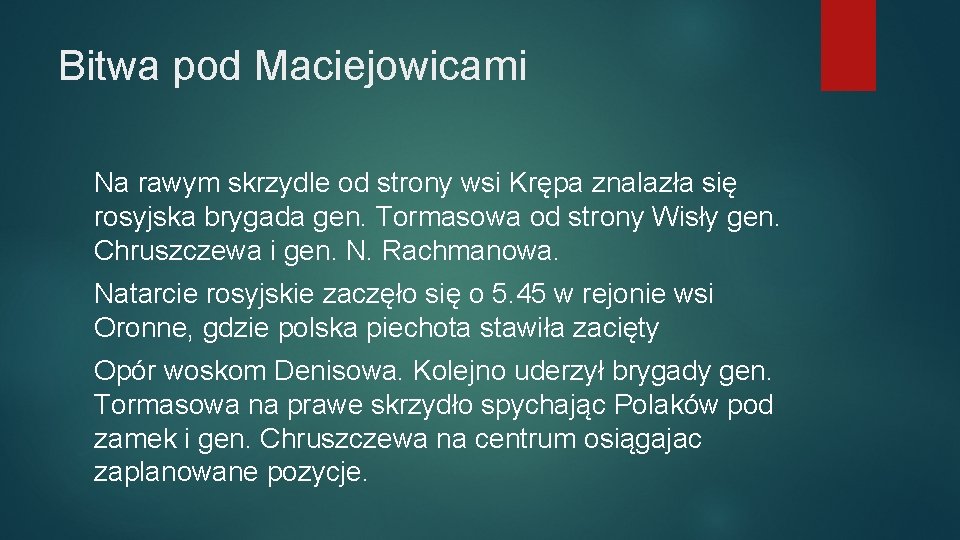 Bitwa pod Maciejowicami Na rawym skrzydle od strony wsi Krępa znalazła się rosyjska brygada