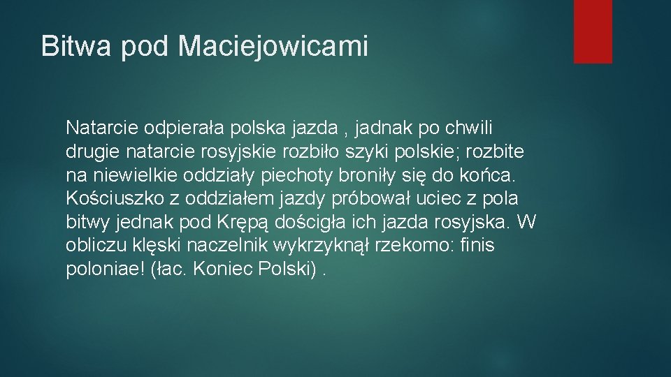 Bitwa pod Maciejowicami Natarcie odpierała polska jazda , jadnak po chwili drugie natarcie rosyjskie