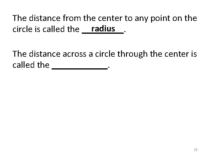 The distance from the center to any point on the radius circle is called