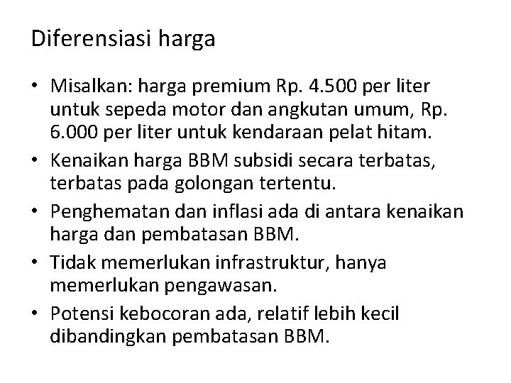 Diferensiasi harga • Misalkan: harga premium Rp. 4. 500 per liter untuk sepeda motor