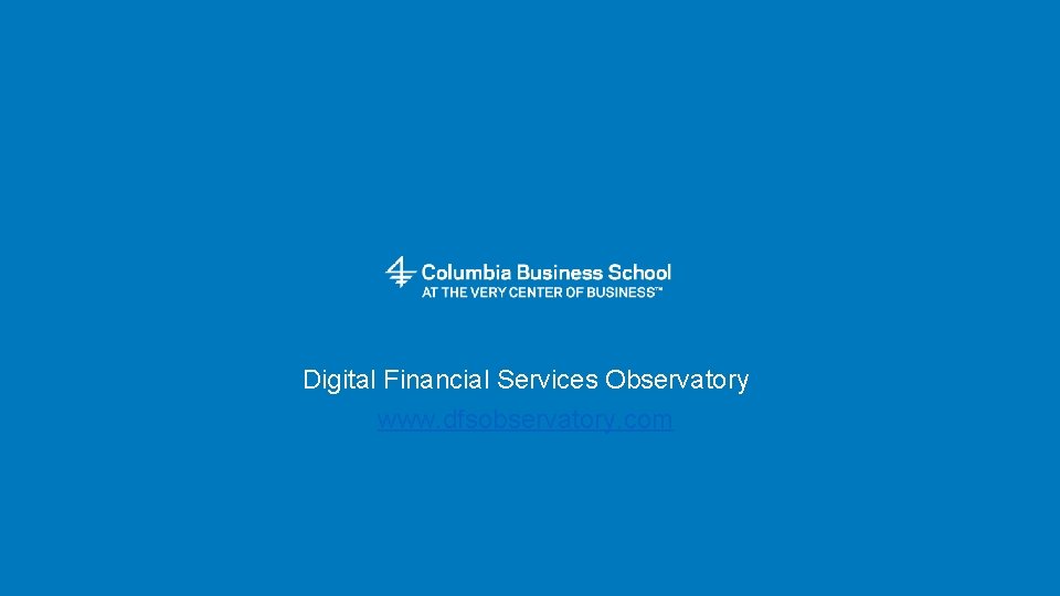 Digital Financial Services Observatory www. dfsobservatory. com 
