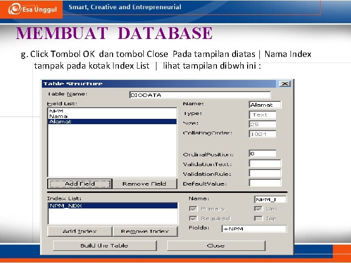 MEMBUAT DATABASE g. Click Tombol OK dan tombol Close Pada tampilan diatas | Nama MEMBUAT DATABASE g. Click Tombol OK dan tombol Close Pada tampilan diatas | Nama