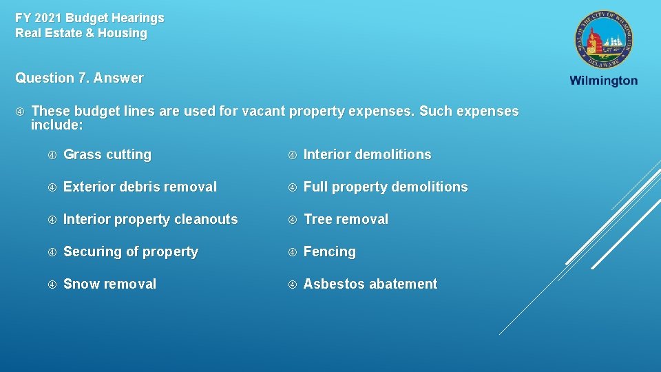 FY 2021 Budget Hearings Real Estate & Housing Question 7. Answer These budget lines