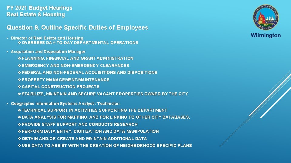 FY 2021 Budget Hearings Real Estate & Housing Question 9. Outline Specific Duties of