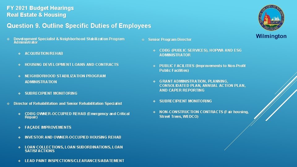 FY 2021 Budget Hearings Real Estate & Housing Question 9. Outline Specific Duties of