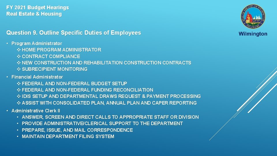 FY 2021 Budget Hearings Real Estate & Housing Question 9. Outline Specific Duties of