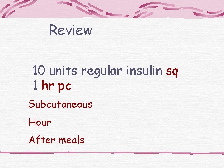Review 10 units regular insulin sq 1 hr pc Subcutaneous Hour After meals 