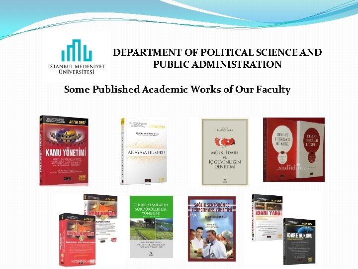 DEPARTMENT OF POLITICAL SCIENCE AND PUBLIC ADMINISTRATION Some Published Academic Works of Our Faculty