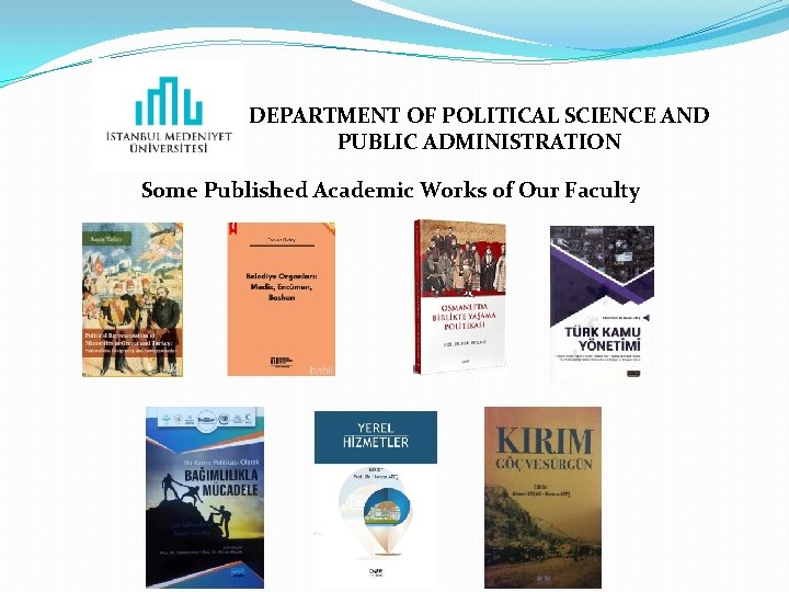 DEPARTMENT OF POLITICAL SCIENCE AND PUBLIC ADMINISTRATION Some Published Academic Works of Our Faculty