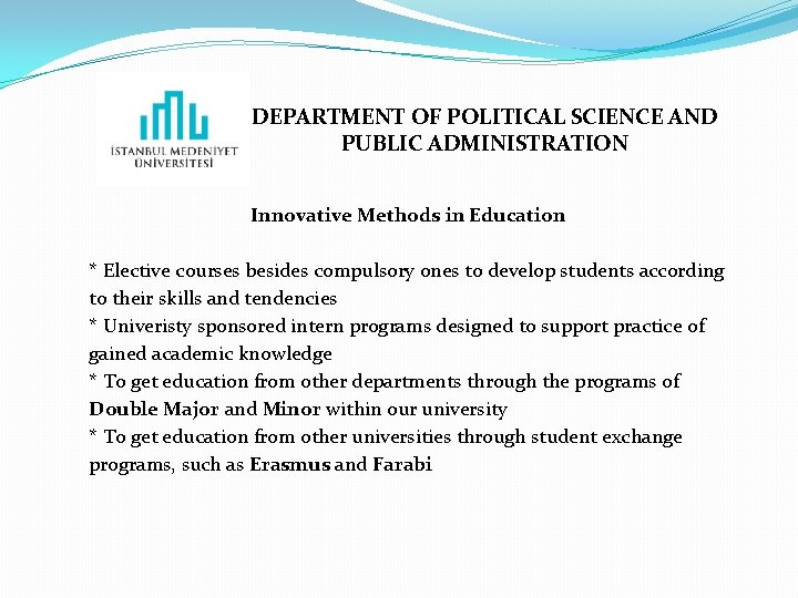 DEPARTMENT OF POLITICAL SCIENCE AND PUBLIC ADMINISTRATION Innovative Methods in Education * Elective courses