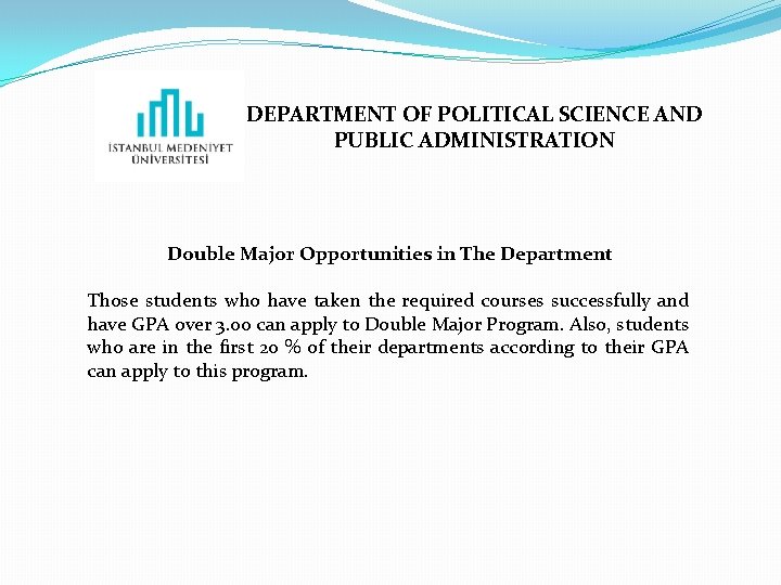 DEPARTMENT OF POLITICAL SCIENCE AND PUBLIC ADMINISTRATION Double Major Opportunities in The Department Those