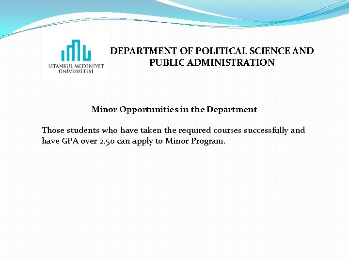 DEPARTMENT OF POLITICAL SCIENCE AND PUBLIC ADMINISTRATION Minor Opportunities in the Department Those students