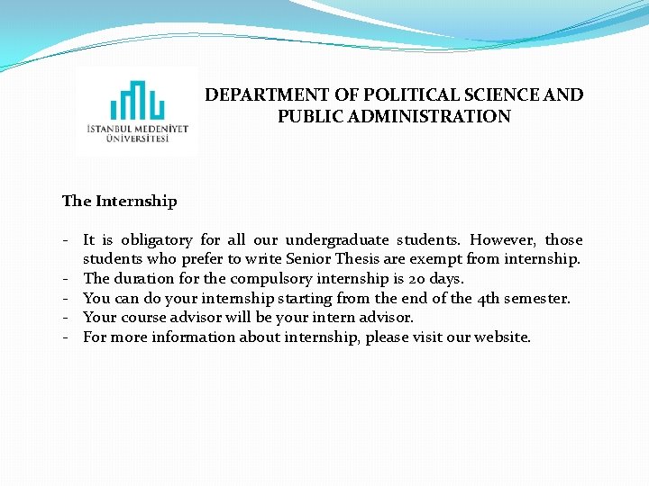 DEPARTMENT OF POLITICAL SCIENCE AND PUBLIC ADMINISTRATION The Internship - It is obligatory for