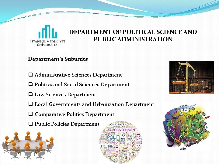 DEPARTMENT OF POLITICAL SCIENCE AND PUBLIC ADMINISTRATION Department’s Subunits q Administrative Sciences Department q