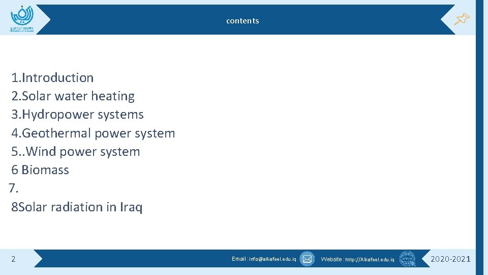 contents 1. Introduction 2. Solar water heating 3. Hydropower systems 4. Geothermal power system