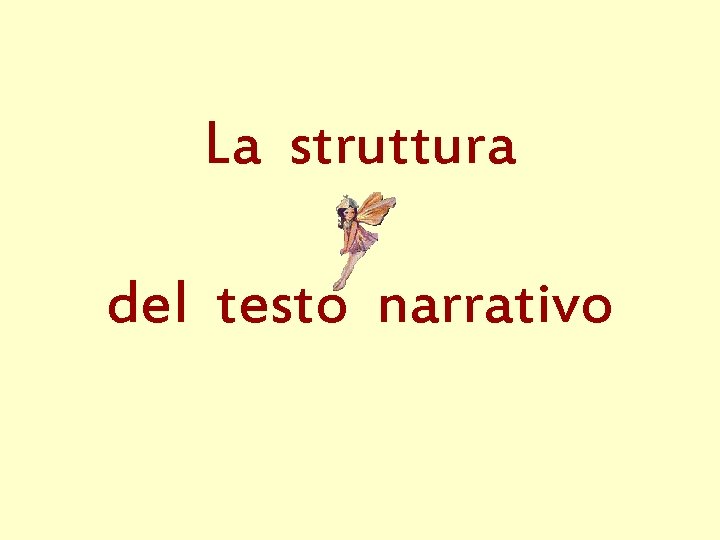 La struttura del testo narrativo 