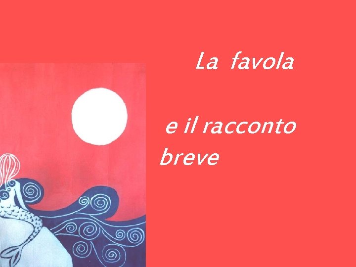 La favola e il racconto breve 