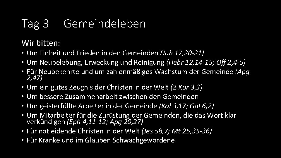 Tag 3 Wir bitten: Gemeindeleben • Um Einheit und Frieden in den Gemeinden (Joh