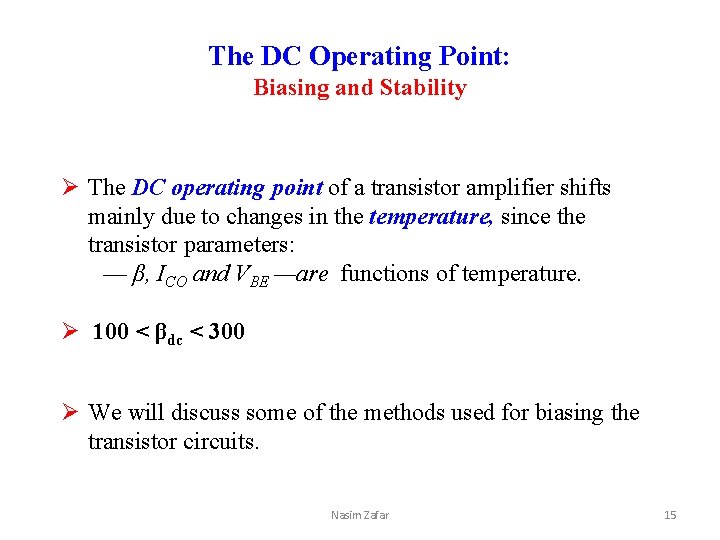 The DC Operating Point: Biasing and Stability Ø The DC operating point of a