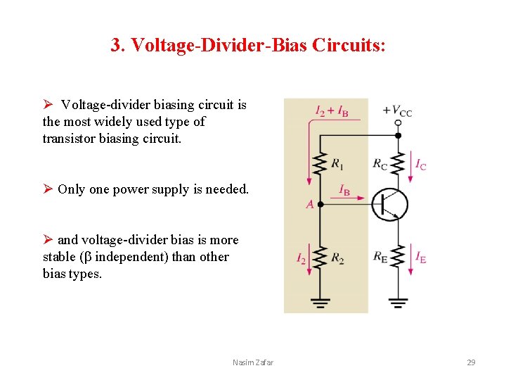 3. Voltage-Divider-Bias Circuits: Ø Voltage-divider biasing circuit is the most widely used type of