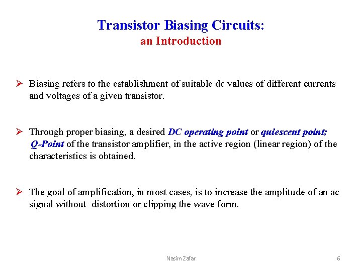 Transistor Biasing Circuits: an Introduction Ø Biasing refers to the establishment of suitable dc