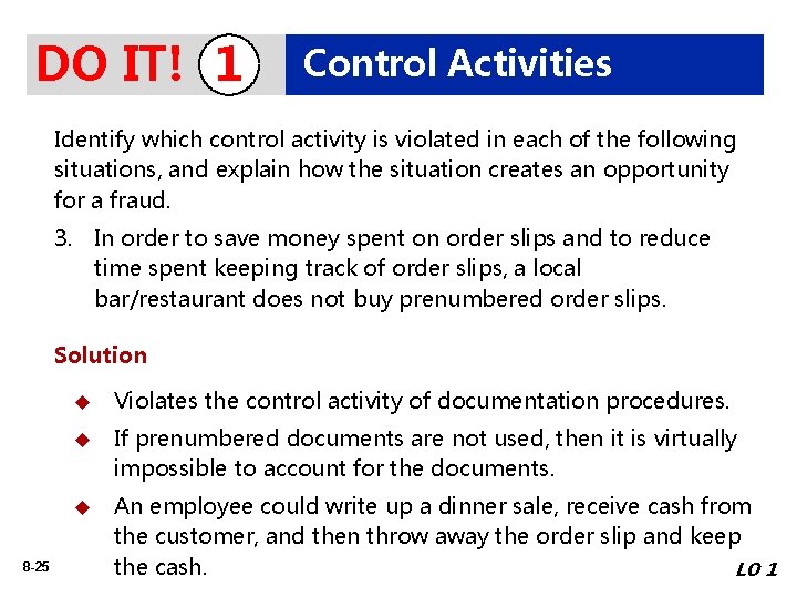 DO IT! 1 Control Activities Identify which control activity is violated in each of