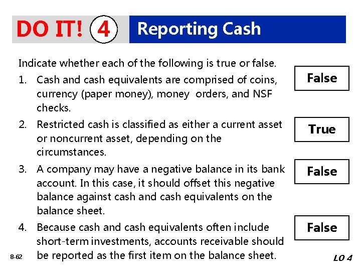 DO IT! 4 Reporting Cash Indicate whether each of the following is true or