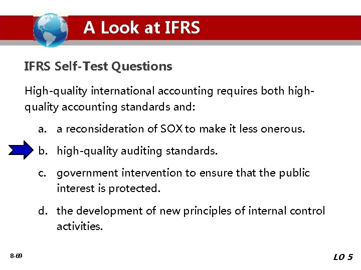 A Look at IFRS Self-Test Questions High-quality international accounting requires both highquality accounting standards