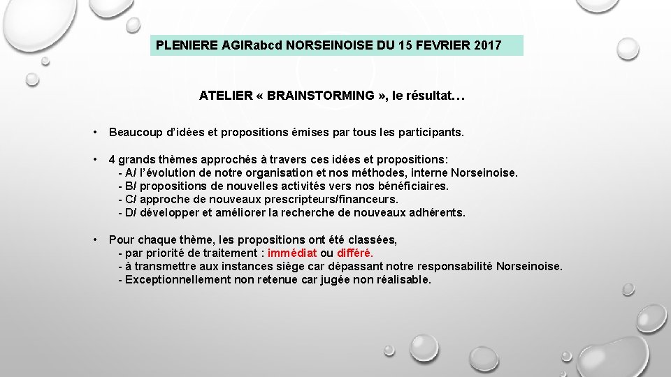 PLENIERE AGIRabcd NORSEINOISE DU 15 FEVRIER 2017 ATELIER « BRAINSTORMING » , le résultat…