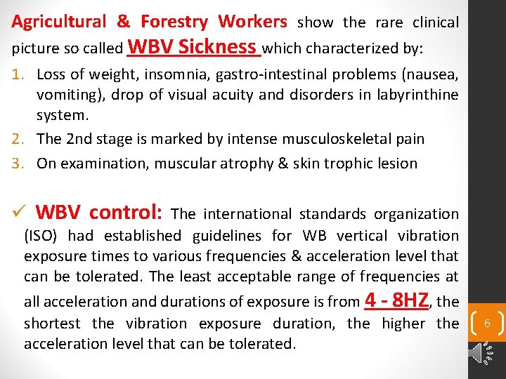 Agricultural & Forestry Workers show the rare clinical picture so called WBV Sickness which