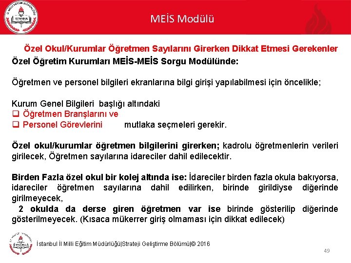 MEİS Modülü Özel Okul/Kurumlar Öğretmen Sayılarını Girerken Dikkat Etmesi Gerekenler Özel Öğretim Kurumları MEİS-MEİS