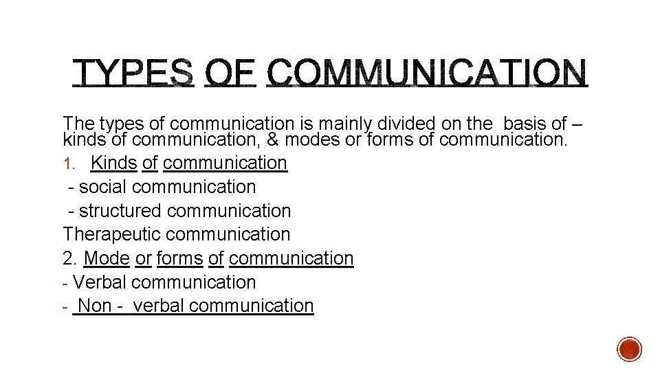 The types of communication is mainly divided on the basis of – kinds of