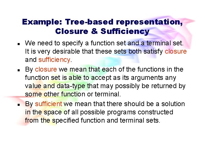 Example: Tree-based representation, Closure & Sufficiency n n n We need to specify a Example: Tree-based representation, Closure & Sufficiency n n n We need to specify a