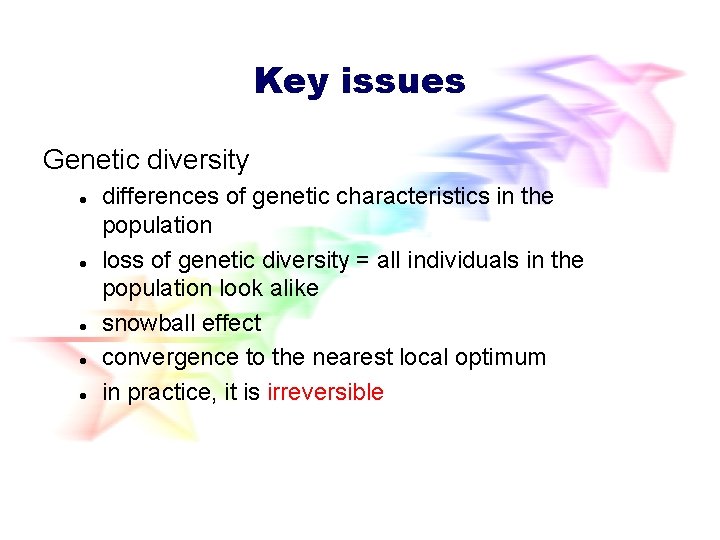Key issues Genetic diversity l l l differences of genetic characteristics in the population Key issues Genetic diversity l l l differences of genetic characteristics in the population