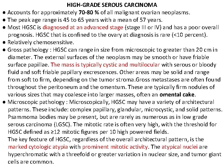 HIGH-GRADE SEROUS CARCINOMA ● Accounts for approximately 70 -80 % of all malignant ovarian