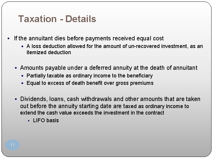 Taxation - Details § If the annuitant dies before payments received equal cost §